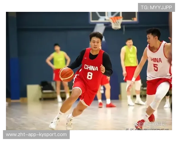 国家队集训稳步推进，多名球员在对抗训练中状态积极